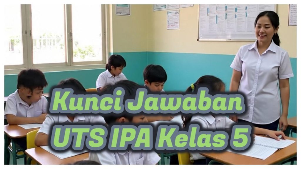 5 Rahasia Soal UTS IPA dari Bimbel Brilian untuk Kelas 5 Semester 2 dan Kunci Jawaban 2026