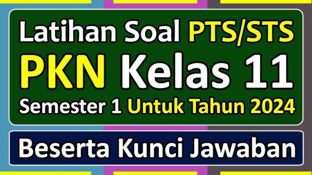 Ternyata Ini Soal UAS PKN Kelas 11 Semester 2 yang Paling Sering Bikin Siswa Terjebak