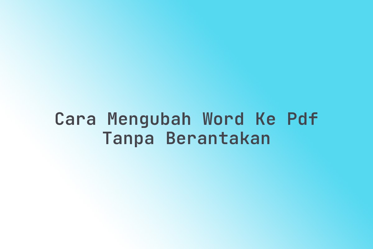 3 Rahasia Cara Mengubah Teks Word ke Book Fold Tanpa Ribet di 2026