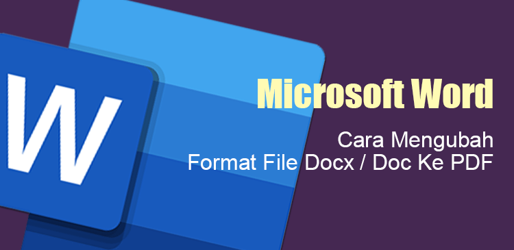 7 Cara Mengubah TEX Word DOC Menjadi DOCX yang Terbukti Ampuh dan Mudah